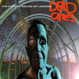 The Future Sound Of London - Dead Cities