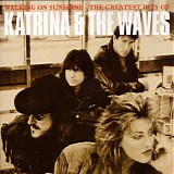 Katrina & The Waves - Walking On Sunshine - The Greatest Hits Of Katrina & The Waves