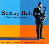 Sonny Rollins - The Freelance Years - The Complete Riverside & Contemporary Recordings