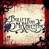 Bullet For My Valentine - Bullet For My Valentine