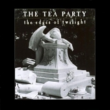 The Tea Party - The Edges Of Twilight