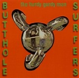 Butthole Surfers - The Hurdy Gurdy Man