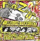Frank Zappa - Playground Psychotics