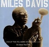 Miles Davis - Live At The Fillmore East (March 7, 1970) - It's About That Time