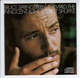 Bruce Springsteen - The Wild, The Innocent &  The E Street Shuffle