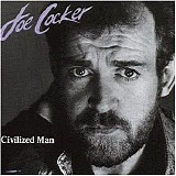 Joe Cocker - Civilized Man