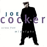 Joe Cocker - Across From Midnight