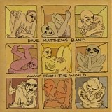Dave Matthews Band - Away From The World [Limited Edition]