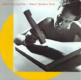 John McLaughlin - Music Spoken Here
