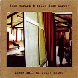 PJ Harvey - Dance Hall at Louse Point