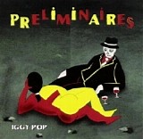 Iggy Pop - PrÃ©liminaires [EMI, 50999 6985782 9]