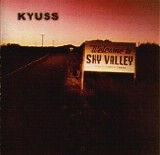 Kyuss - Welcome To Sky Valley