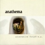 Anathema - Alternative Future EP