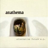 Anathema - Alternative Future EP