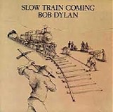 Bob Dylan - Slow Train Coming