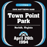 Dave Matthews Band - 1994-Town Point Park, Norfolk, VA