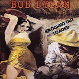 Bob Dylan - Knocked Out Loaded
