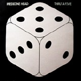 Medicine Head - Thru' A Five