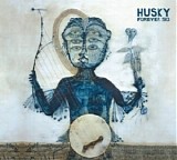 Husky - Forever So