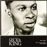 B.B. King - Ladies and Gentlemen Mr B B King CD01 - Three O'Clock Blues 1949-1956
