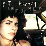 PJ Harvey - Uh Huh Her