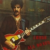 Frank Zappa - Crush All Boxes