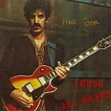 Frank Zappa - Crush All Boxes