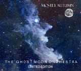Mostly Autumn - The Ghost Moon Orchestra