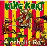 King Kurt - Alcoholic Rat
