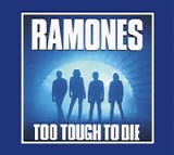 Ramones - Too Tough To Die (2002. Expanded & Remastered)