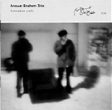 Anouar Brahem Trio - Astrakan Café