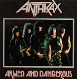 Anthrax - Armed And Dangerous