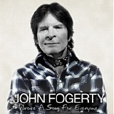 John Fogerty - Wrote A Song For Everyone