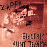 Frank Zappa - Electric Aunt Jemima