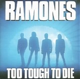Ramones - Too Tough To Die