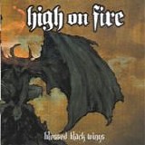 High On Fire - Blessed Black Wings
