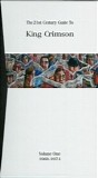 King Crimson - The 21st Century Guide To King Crimson, Volume One, 1969-1974