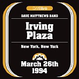 Dave Matthews Band - (1994-03-26) Irving Plaza, New York, NY