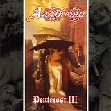 Anathema - Pentecost III
