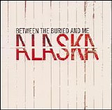 Between the Buried and Me - Alaska