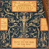 Adrienne Young & Little Sadie - Plow To The End Of The Row