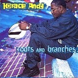 Horace Andy - Roots And Branches