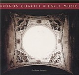 Kronos Quartet - Early Music (Lachrimae Antiquae)