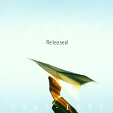 Kronos Quartet - Released 1985-1995 (Disc 1: Released 1985-1995)