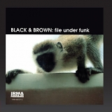 Black & Brown - File under funk
