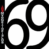 Magnetic Fields, The - 69 Love Songs