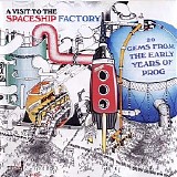 Various artists - A Visit to the Spaceship Factory
