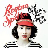 Regina Spektor - What We Saw From The Cheap Seats