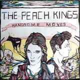 The Peach Kings - Handsome Moves