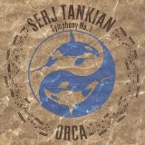 Serj Tankian - ORCA